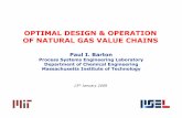 OPTIMAL DESIGN & OPERATION OF NATURAL GAS VALUE CHAINS · Biofuels upgrading, oil sands mining and upgrading, etc. Gas to liquid fuels 1. “International Energy Outlook 2007”,