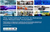 The International Forum to Advance First Responder Innovation · 8/1/2019  · 3. Disaster-resilient or rapidly-deployable communications systems to support incident operations regardless