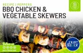 RECIPE | PEPPERS BBQ CHICKEN & VEGETABLE SKEWERS · BBQ CHICKEN & VEGETABLE SKEWERS 3 Pure Flavor® Sweet Bell Peppers red, yellow & orange 2 medium-large chicken breasts 3 zucchinis