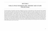 PROJECTIONS SECTION II...e Street ran north to south, their inte rsection forming Dodpete Square, the heart o f Bangalore. Kempe Gowda I encouraged the construction of temples and