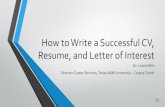 How to Write a Successful CV, Resume, and Letter of Interestgrow.tamucc.edu/how-to-write-a-successful-cv-resume--online-version.pdfDescribe Your Experience •Be Concise: Don’t say