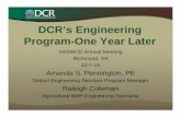 DCR’s Engineering Program-One Year Later · Staffing • Amanda S. Pennington, PE – Professional Engineer for Agricultural BMPs • Raleigh Coleman – Agricultural BMP Engineering