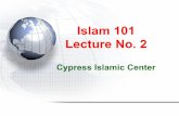 Lecture No. 2 Islam 101cypressislamiccenter.org/wp-content/uploads/Islam... · Homework Homework No. 1….Find the verses of Al-Aqeedah and memorize it by heart in Arabic. Homework
