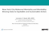 New York City Maternal Mortality and Morbidity: Moving Data ......OCME, Greater NY Hospital Association, community organizations, law enforcement • Advise and support DOHMH and its