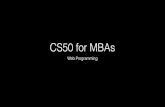 CS50 for MBAscdn.cs50.net/2017/mba/classes/web_programming/web... · •iOS Programming with Swift • Recruiting Software Engineers • Full-Stack Development with Node.js • Data