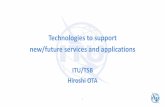 Technologies to support new/future services and applications · 2019-05-27 · Artificial Intelligence and IoT ... IoT for developing countries Intelligent Transport Systems (ITS)