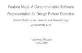 Feature Maps: A Comprehensible Software Representation for ...Feature Maps: A Comprehensible Software Representation for Design Pattern Detection Hannes Thaller, Lukas Linsbauer, and