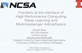 Frontiers at the interface of High Performance Computing ...bluewaters.ncsa.illinois.edu/.../18symposium-slides/haas-huerta.pdfrecognition and synthesis, web search engines, self-driving