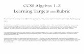 CCSS Alg 1-2 Learning Targets with rubric 14-15 · CCSS Algebra 1-2 Learning Targets with Rubric This document is the product of a team of PPS teachers experienced in writing learning