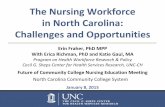 The Nursing Workforce in North Carolina: Challenges and ......Jan 08, 2015  · North Carolina Nursing Workforce by Race/Ethnicity and Highest Degree, 2012 Asians, African Americans