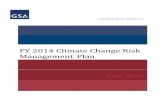 FY2014ClimateChangeRisk Management Plan · successfully manage risks from climate change. This plan summarizes GSA’s approach, accomplishments, plans, actions and coordination activities