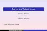 Sperner and Tucker's lemmapretty.structures.free.fr/talks/Meunier.pdf · Sperner’s lemma In 1929, Sperner (a German mathematician) found a beautiful combinatorial counterpart of