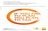 IF YOU FAIL TO PLAN YOU PLAN TO FAIL · IF YOU FAIL TO PLAN YOU PLAN TO FAIL. BEWERBUNG „Die Grundlagen des Projekt-managements sind in diesem Kurs so au˜ ereitet, dass diese sehr