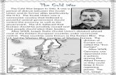 The Cold War began in 1945. It was a the U.S.). The Soviet ... · The Cold War began in 1945. It was a period of distrust between the Soviet Union and its former allies (particularly