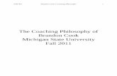 The Coaching Philosophy of Brandon Cook Michigan State ... · KIN 855 Brandon Cook’s Coaching Philosophy 2 The Role of Sports The role of sport has many facets to it. For those