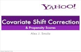 Covariate Shift Correction - Alex Smolaalex.smola.org/drafts/covariate.pdf · Covariate Shift Correction & Propensity Scores Alex J. Smola Monday, September 6, 2010. The Problem...