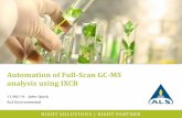 Automation of Full-Scan GC-MS analysis using IXCR · Automation of Full-Scan GC-MS analysis using IXCR ... – Export results to Excel for post-processing ACD Presentation 12. GC-MS