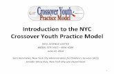 Introduction to the Crossover Youth Practice Model · •The Crossover Youth Practice Model is a particular approach intended to improve the handling and outcomes of cases involving