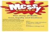 The story of Ruth - media.acny.uk · think about the story of Ruth. Messy Church is a different way of doing church; it’s loud, totally relaxed and completely messy. We start with
