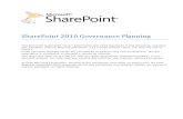 SharePoint 2010 Governance Planning - WordPress.com · A Governance Plan describes how your SharePoint environment will be managed. It describes the roles, responsibilities, and rules
