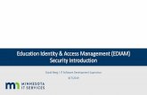Education Identity & Access Management (EDIAM) Security ... · Education Identity Access Management (EDIAM) system. The IOwA is responsible for authorizing, reviewing, and recertifying
