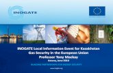 INOGATE Local Information Event for Kazakhstan Gas ... · •Trans-Caspian gas pipeline would increase export opportunities for Kazakhstan and Turkmenistan •Substantial potential