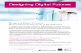 Designing Digital Futures: Macromedia Symposium …...Designing Digital Futures One-day Symposium for Design-Driven Innovation – 2 – Agenda Session One: Digital Futures: A Design