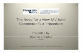 The Need for a New MV Joint CtConnector TtTest PdProcedure Prese… · GlGeneral TtTest DtilDetails • All tests were performed using strandfilledconductor. • All connectorsconnectors