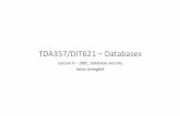 TDA357/DIT621 –Databasessecurity.pdf · • Avoid redundancy and update/deletion anomalies ... security vulnerabilities, including a "top ten vulnerabilities list" ... DO NOT EXPLORE