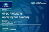 APEC PROJECTS Applying for Funding - PIDS Admin...INTRODUCTION Project Overview APEC project overview: •Implemented more than 2200 projects since 1993 •Approves 80-100 projects