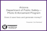 Presenter: Dot Reinhard · Report No. 10-02 January 2010 Presenter: Dot Reinhard. Three reasons why you might know Arizona . Does the Photo Enforcement Program generate revenue? Does