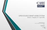 Open source smart home systemopenaccess.uoc.edu/webapps/o2/bitstream/10609/81068... · OPEN SOURCE SMART HOME SYSTEM (Arduino - Raspberry Pi - OpenHAB) José Fernando Adrán Otero