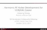 Harmonic RF Kicker Development for CCR/ERL Cooler...Harmonic RF Kicker Development for CCR/ERL Cooler Haipeng Wang Thomas Jefferson Lab EIC Accelerator Collaboration Meeting at BNL,