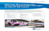 DSM and 3D printing help Forze Racing promote hydrogen as ... · DSM and 3D printing help Forze Racing promote hydrogen as fuel of the future Customer Forze Hydrogen Electric Racing