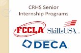 CRHS Senior Internship Programs · Receive training Paid supervised position Receive high school credit for your internship Receive a report card letter grade Career Experience/Resume
