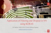 Application of Filtering and Dropout in NN using KERAS · 2019-03-21 · DROPOUT •To add dropout in the hidden layers, we can simply place our dropout command between the layers