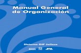 Manual General de Organización Sistema DIF Jalisco · 2010-06-10 · 1. Introducción El presente Manual General de Organización del Sistema para el Desarrollo Integral de la Familia
