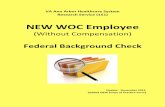 NEW WOC Employee - Veterans Affairs · 2015-12-02 · ALL PAGES MUST BE SUBMITTED AS SINGLE-SIDED COPIES . Without Compensation Employee (WOC) Instructions – October. 2015 . All