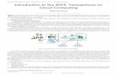 IEEE TRANSACTIONS ON CLOUD COMPUTING, VOL. 1, NO. 1 ... · Introduction to the IEEE Transactions on Cloud Computing Rajkumar Buyya W elcome to the IEEE Transactions on Cloud Computing