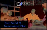 five reasons You Need A Succession Plan · Psychological Associates Solutions.com FIVE REASONS YOU NEED A SUCCESSION PLAN 4 W hat causes these positions to become vacant? Retirement,