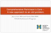 Comprehensive Parkinson’s Care – A new approach to an old ... · Epidemiology of Parkinson’s Disease • 82% of persons with Parkinsonism are ≥ 65 y.o. in Ontario • Central