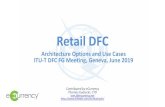 Retail DFC - ITU...Retail DFC Architecture Options and Use Cases ITU-T DFC FG Meeting, Geneva, June 2019 Contributed by eCurrency Thomas Kudrycki, CTO tom.k@ecurrency.net Current DFC
