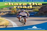 A guide for bicyclists and motorists · 2018-10-10 · Be aware of bikes Cyclists have the same legal right to use the road as motorists. Same roads, same rules, same rights and responsibilities.