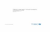 TIBCO LogLogic Visual Analytics Installation Guide · decision making and threat analysis, while dramatically reducing dependence on IT. • Universal Adaptability — Leverage LogLogic