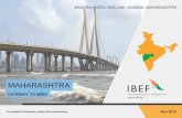 MAHARASHTRA - IBEF · For updated information, please visit  May 2019 MAHARASHTRA GATEWAY TO INDIA BANDRA-WORLI SEA LINK, MUMBAI, MAHARASHTRA