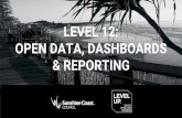 LEVEL 12: OPEN DATA, DASHBOARDS & REPORTING€¦ · RELEVANT TO BUSINESS Bank Statement Profit Loss Outstanding Invoices CRM (leads, opportunities, clients, tasks) Project management