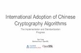 International Adoption of Chinese Cryptography Algorithmsdraft-sca-cfrg-sm3-02, 2017, SCA/BaishanCloud/Ribose et al draft-ribose-cfrg-sm4-10, 2017, Ribose et al draft-sca-curdle-tls-sm34-0,