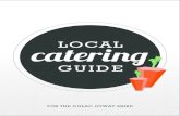 LOCAL caterin˘ - Food in the Colac Otway Region · 2018-10-17 · food. The Local Catering Guide aims to address food issues in the Colac Otway by encouraging local food production