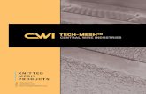 KNITTED MESH PRODUCTS - Central WireMESH PRODUCTS 800-325-5861 centralwire.com tech-mesh@centralwire.com KNITTED WIRE MESH TECHNOLOGY The Right Wire Grade for your Specific Demister