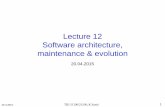 Lecture 12 Software architecture, maintenance & evolution · Lecture 12 Software architecture, maintenance & evolution 20.04.2015 20.4.2015 TIE-21100/21106; K.Systä 1